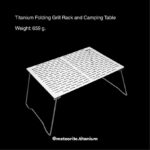Meteorite Ti Camping Grilled Table (Pre-Order)